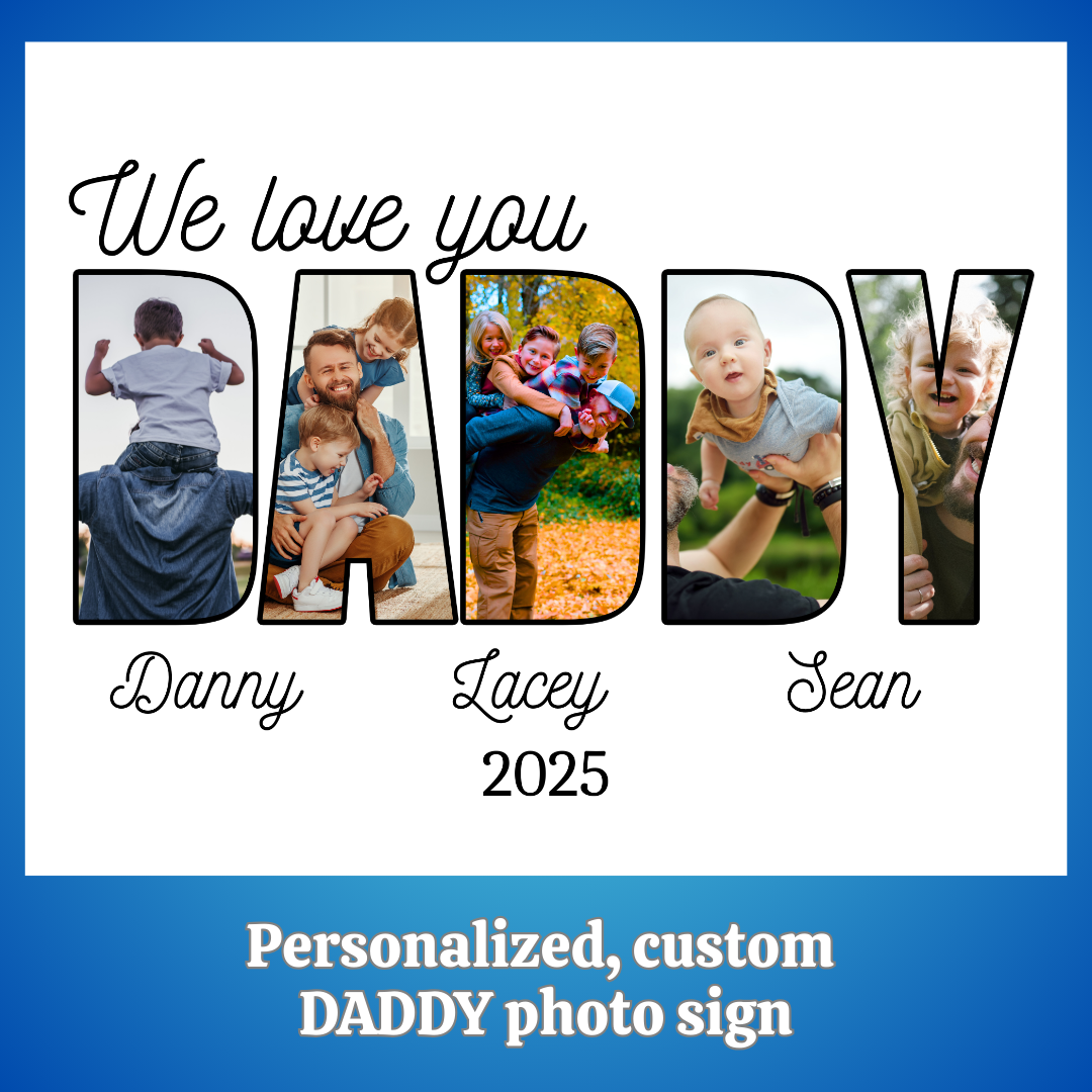 DaDDY 10 x 8 Custom Personalized Photo Sign